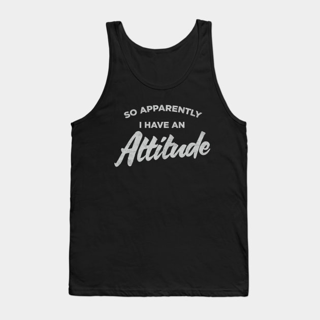 Attitude & Sass Funny Vintage Tank Top by NineBlack